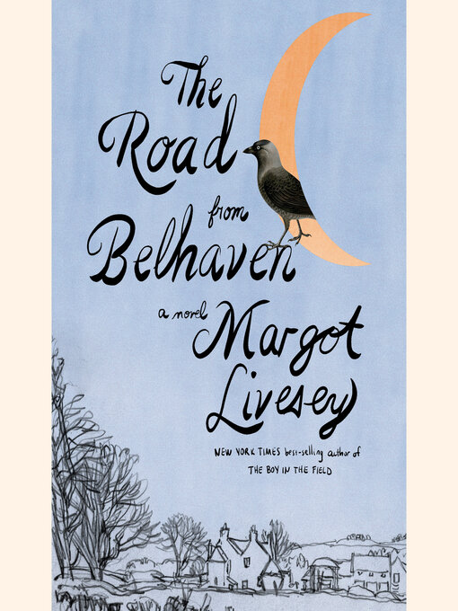 Title details for The Road from Belhaven by Margot Livesey - Wait list